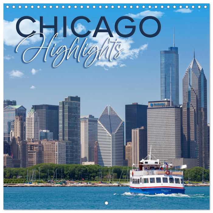 CHICAGO Highlights (CALVENDO Monthly Calendar 2025)