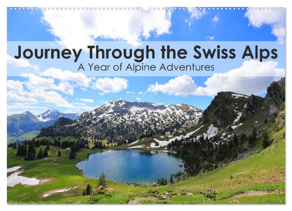 Journey Through the Swiss Alps - A Year of Alpine Adventures (CALVENDO Monthly Calendar 2025)