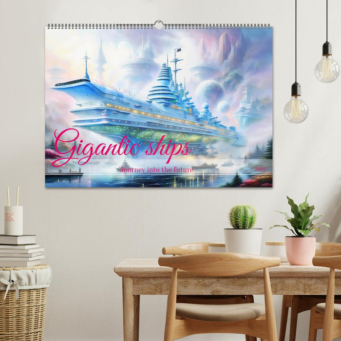 Gigantic ships - Journey into the future (CALVENDO Monthly Calendar 2025)