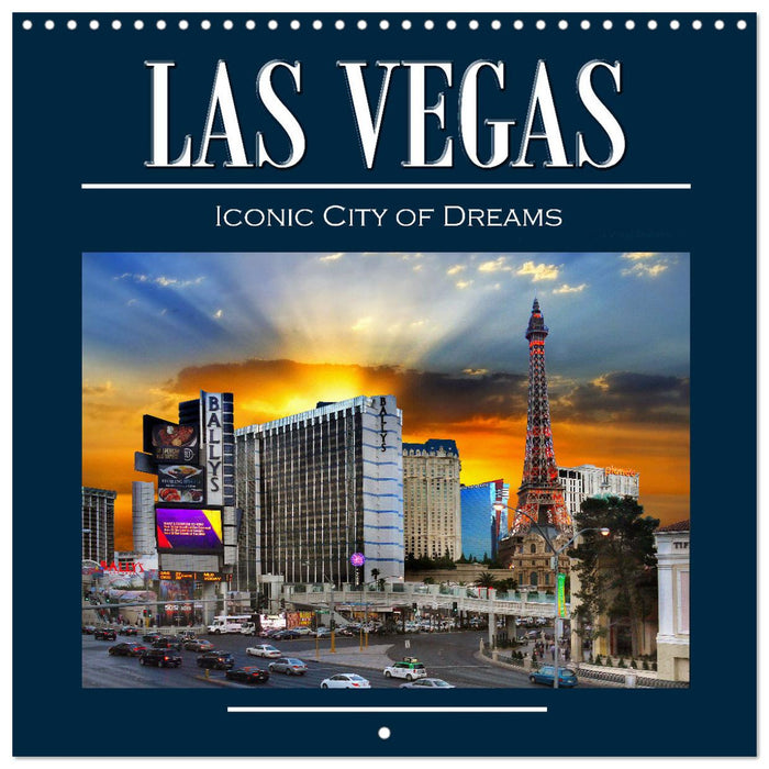 Las Vegas, Iconic City of Dreams (CALVENDO Monthly Calendar 2025)