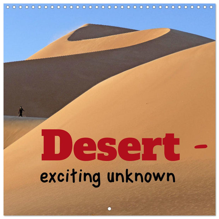 Desert - unknown exciting (CALVENDO Monthly Calendar 2025)