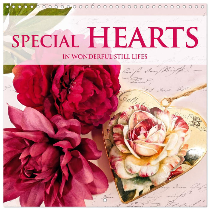 Special hearts in wonderful still lifes (CALVENDO Monthly Calendar 2025)