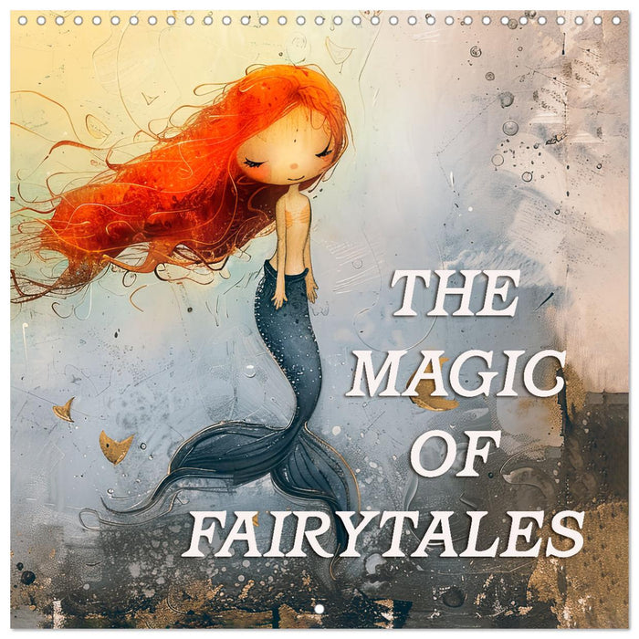 The Magic of Fairytales (CALVENDO Monthly Calendar 2025)