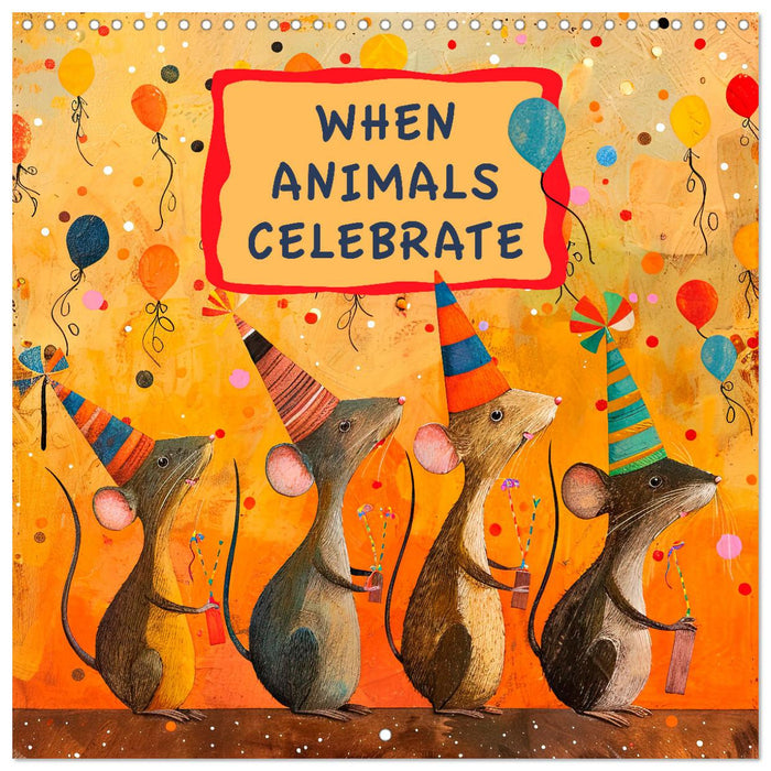 When Animals Celebrate (CALVENDO Monthly Calendar 2025)