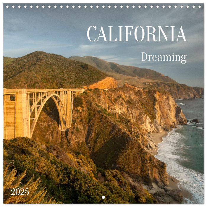 Dreaming California (CALVENDO Monthly Calendar 2025)