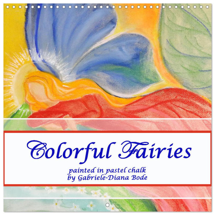 Colorful Fairies (CALVENDO Monthly Calendar 2025)