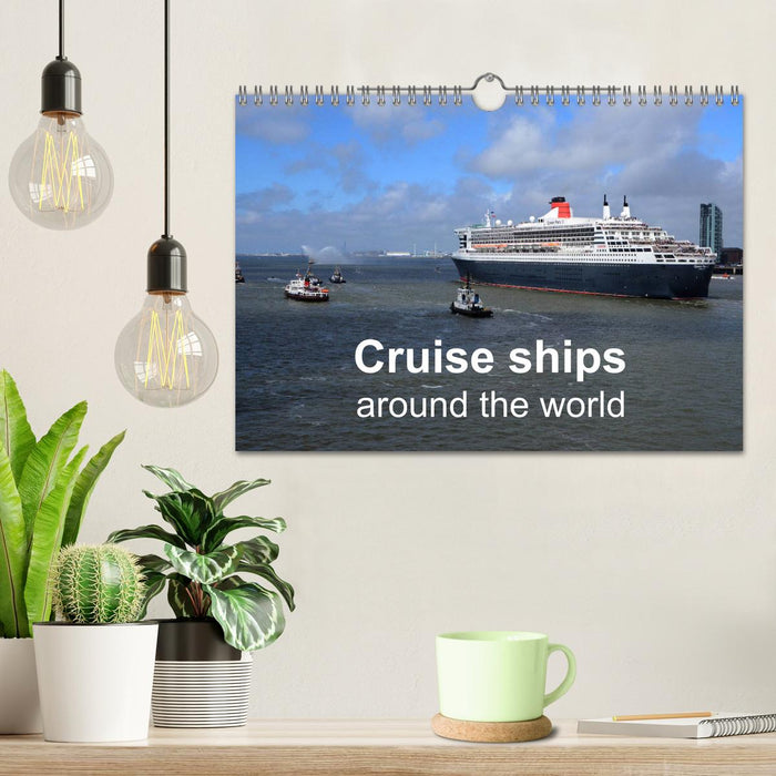 Cruise ships around the world (CALVENDO Monthly Calendar 2025)