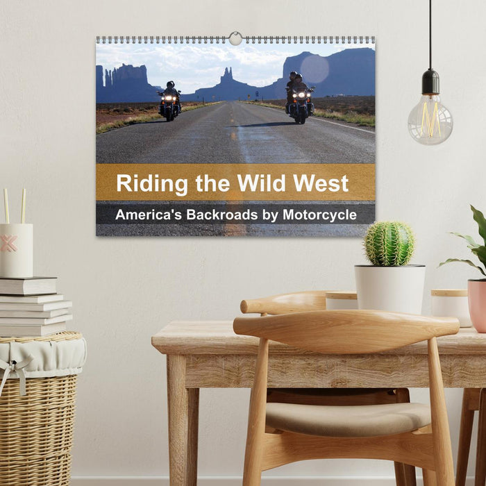 Riding the Wild West - America's Backroads by Motorcycle (CALVENDO Monthly Calendar 2025)