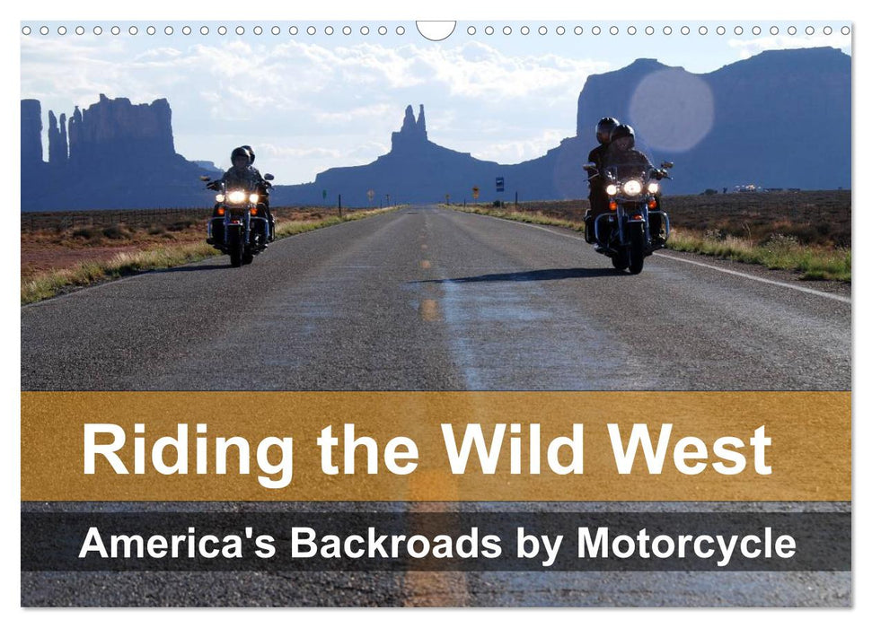 Riding the Wild West - America's Backroads by Motorcycle (CALVENDO Monthly Calendar 2025)