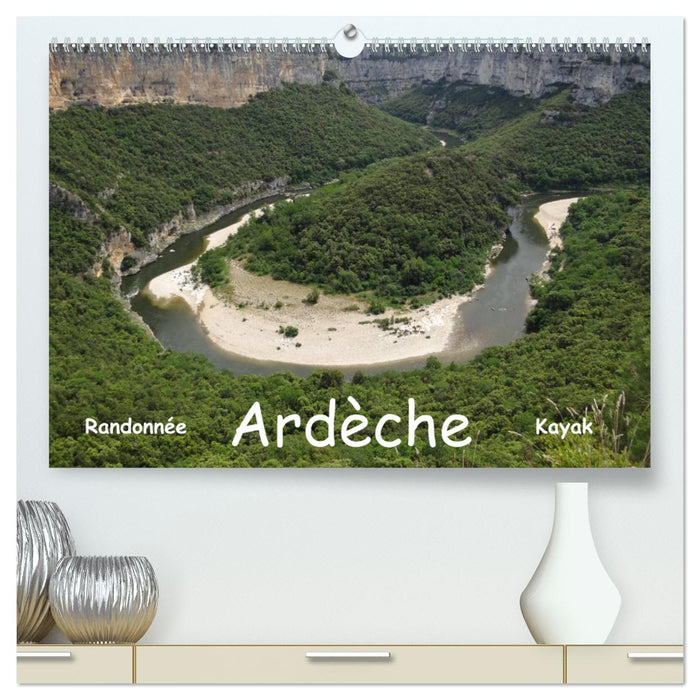 Ardèche - Randonnée & Kayak (CALVENDO Calendrier supérieur 2025)