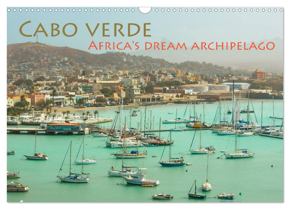 Cabo Verde - Africa's Dream Archipelago (CALVENDO Monthly Calendar 2025)