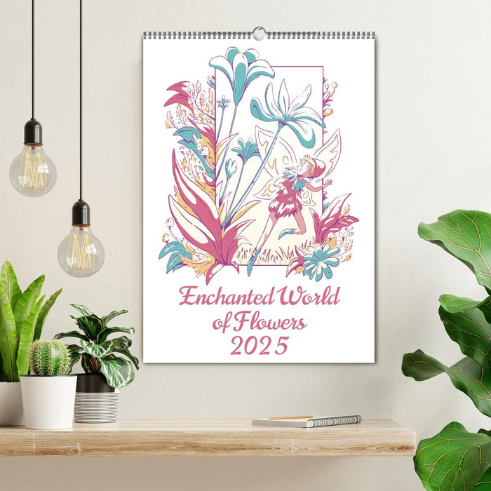 Enchanted World of Flowers (CALVENDO Monthly Calendar 2025)