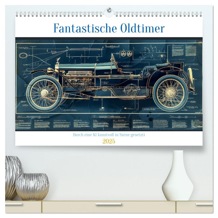 Fantastische Oldtimer (CALVENDO Premium Wandkalender 2025)