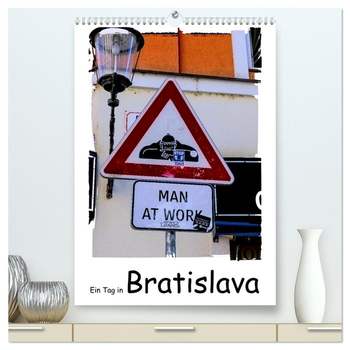 Ein Tag in Bratislava (CALVENDO Premium Wandkalender 2025)