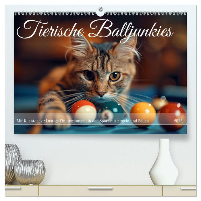 Tierische Balljunkies (CALVENDO Premium Wandkalender 2025)