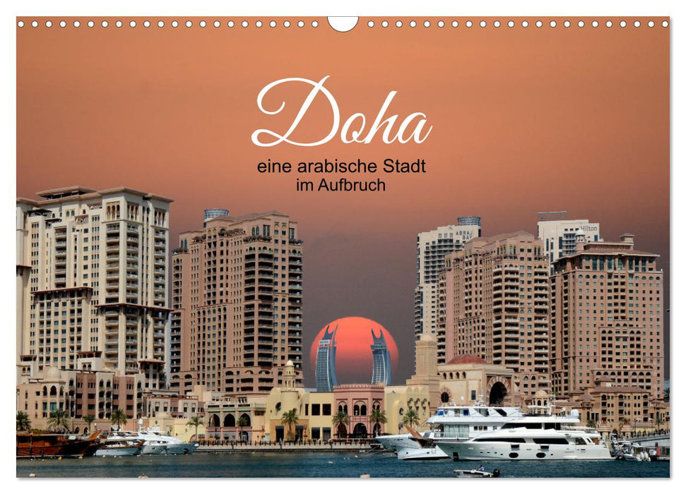 Doha, die arabische Welt im Aufbruch (CALVENDO Wandkalender 2025)