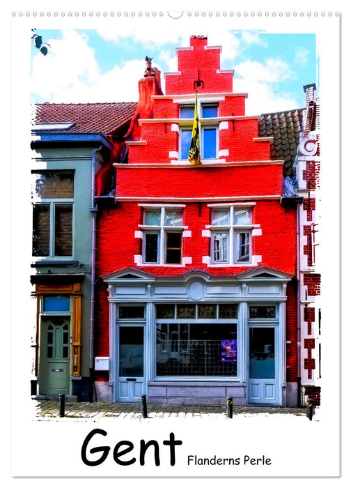 Gent Flanderns Perle (CALVENDO Wandkalender 2025)