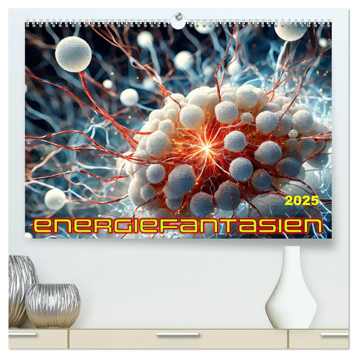 Energiefantasien (CALVENDO Premium Wandkalender 2025)