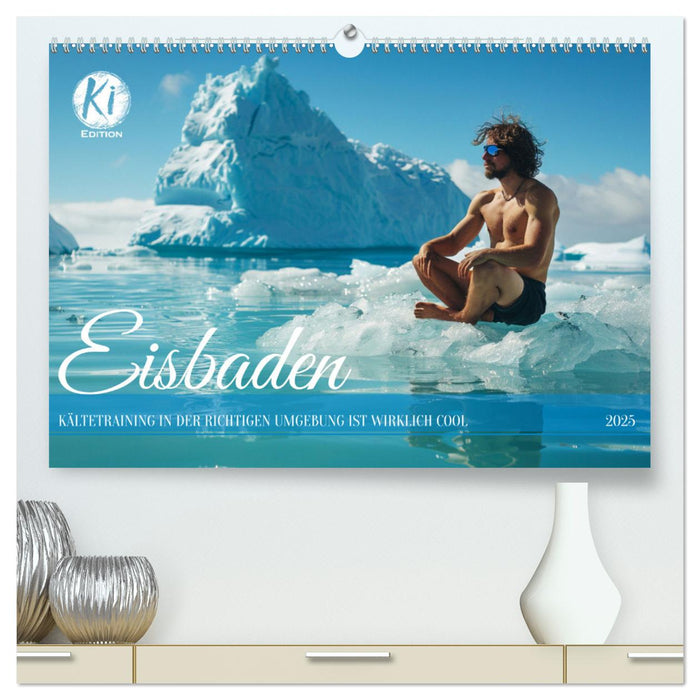 Eisbaden (CALVENDO Premium Wandkalender 2025)