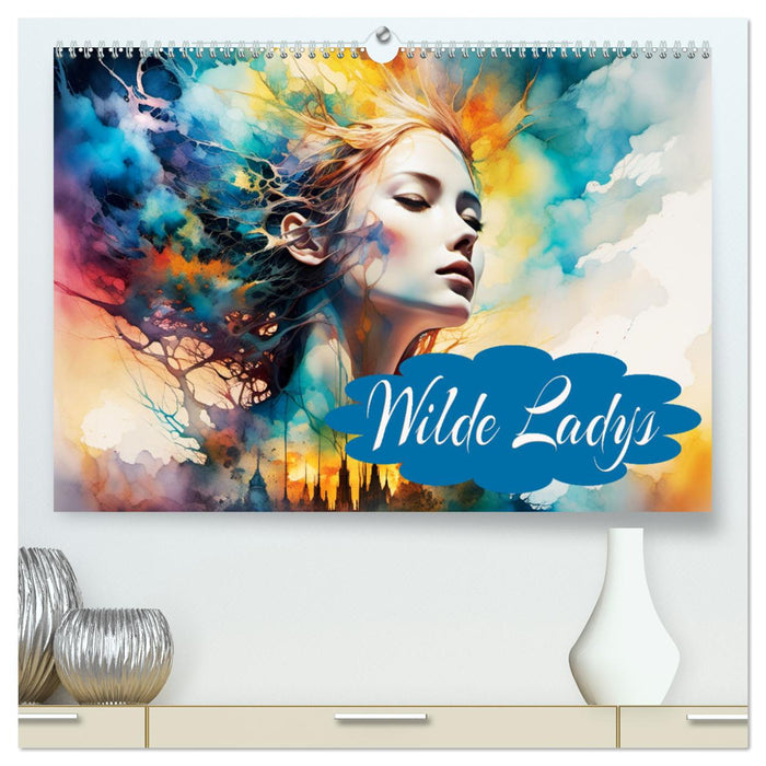 Wilde Ladys (CALVENDO Premium Wandkalender 2025)
