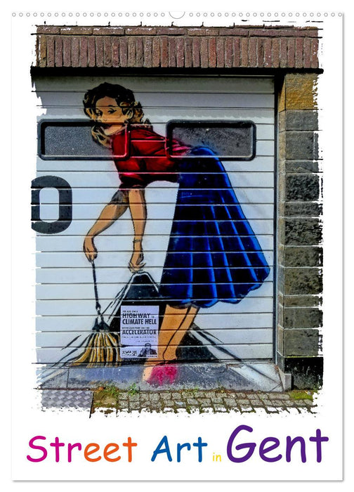 Street Art in Gent (CALVENDO Wandkalender 2025)