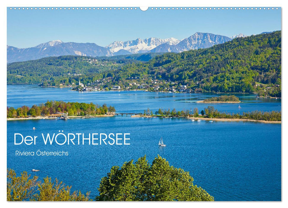 Der Wörthersee - Österreichs Riviera (CALVENDO Wandkalender 2025)
