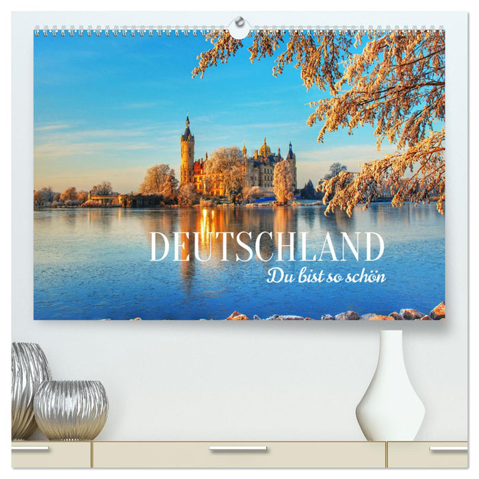 DEUTSCHLAND. Du bist so schön (CALVENDO Premium Wandkalender 2025)