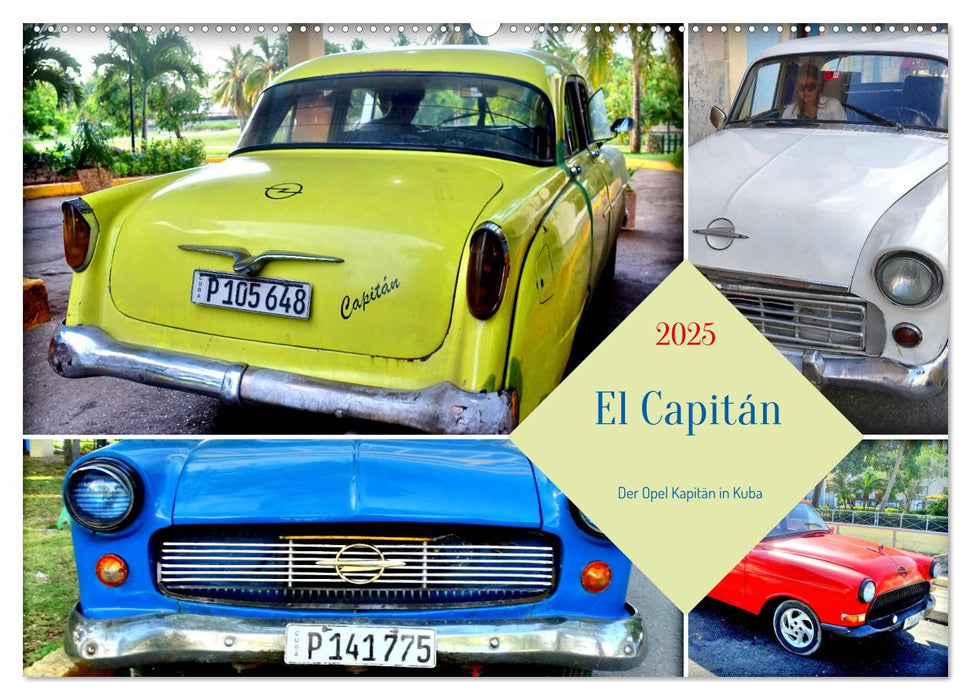 El Capitán - Der Opel Kapitän in Kuba (CALVENDO Wandkalender 2025)