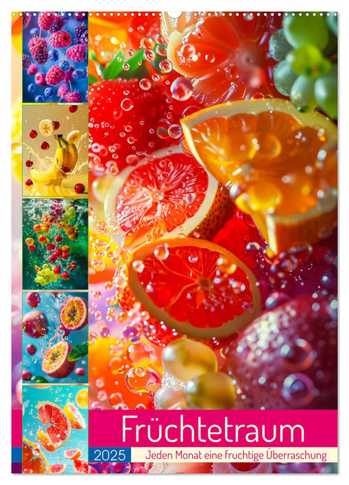 Früchtetraum - Jeden Monat eine fruchtige Überraschung (CALVENDO Wandkalender 2025)