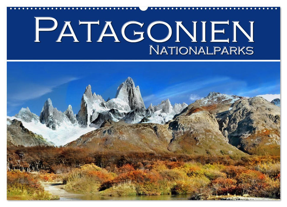 Patagonien NationalParks (CALVENDO Wandkalender 2025)