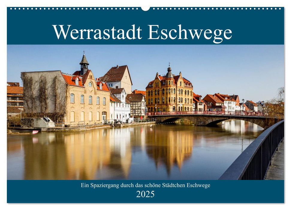 Werrastadt Eschwege (CALVENDO Wandkalender 2025)