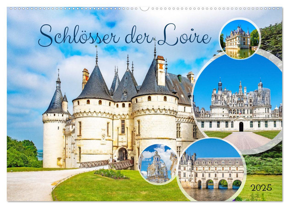 Schlösser der Loire (CALVENDO Wandkalender 2025)