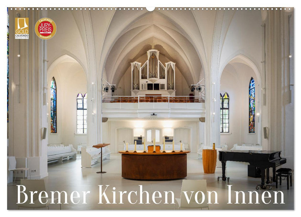 Bremer Kirchen von Innen (CALVENDO Wandkalender 2025)
