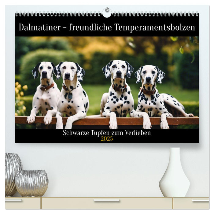 Dalmatiner - freundliche Temperamentsbolzen (CALVENDO Premium Wandkalender 2025)