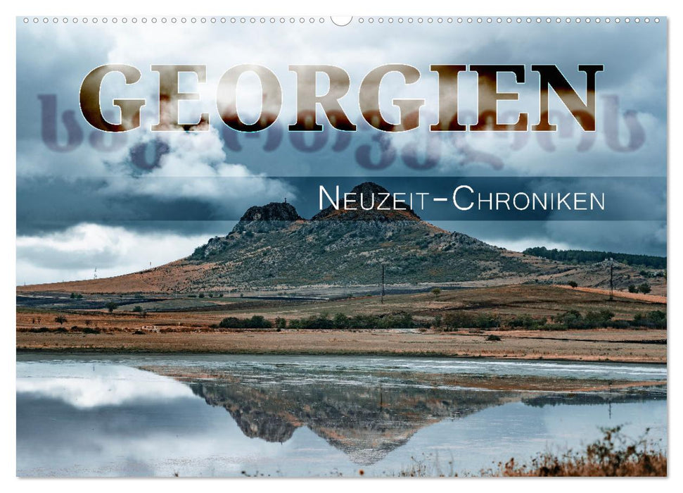 Georgien - Neuzeit-Chroniken (CALVENDO Wandkalender 2025)