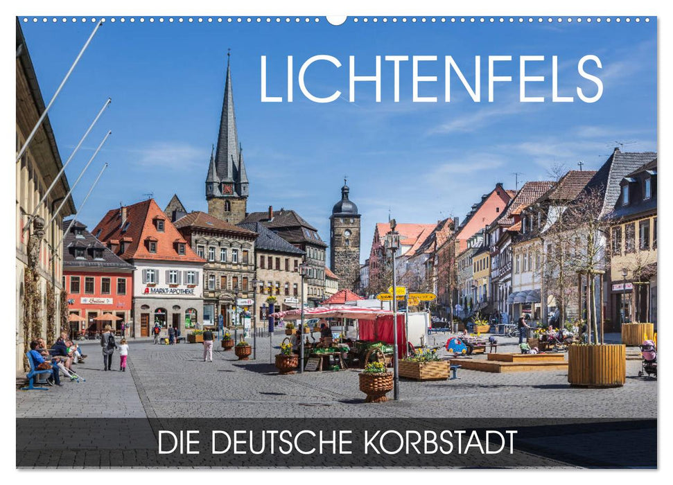 Lichtenfels - die Deutsche Korbstadt (CALVENDO Wandkalender 2025)