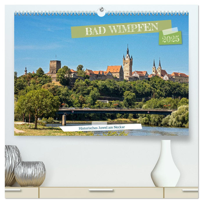 Bad Wimpfen - Historisches Juwel am Neckar (CALVENDO Premium Wandkalender 2025)