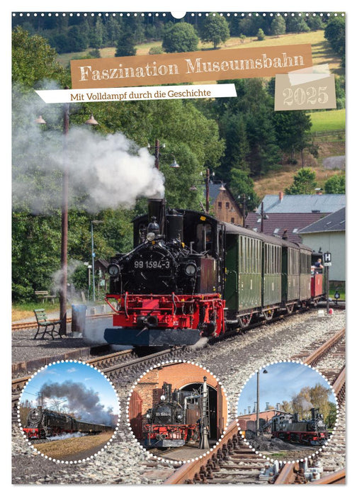 Faszination Museumsbahn (CALVENDO Wandkalender 2025)