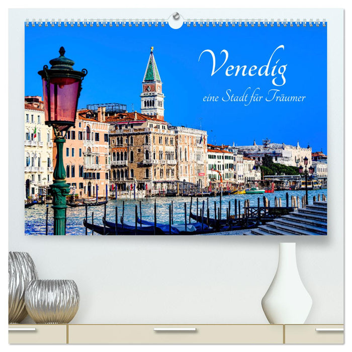 Venedig - eine Stadt für Träumer (CALVENDO Premium Wandkalender 2025)