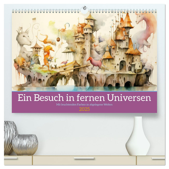 Ein Besuch in fernen Universen (CALVENDO Premium Wandkalender 2025)