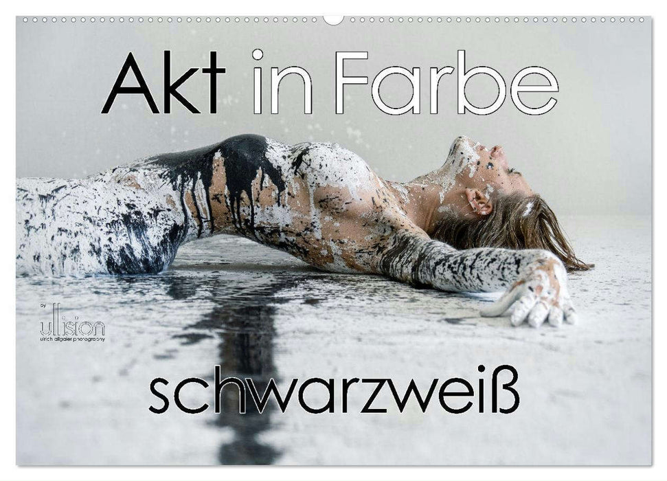 Akt in Farbe – schwarzweiß (CALVENDO Wandkalender 2025)