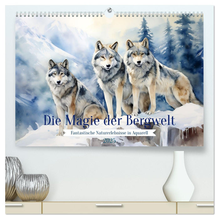 Die Magie der Bergwelt (CALVENDO Premium Wandkalender 2025)