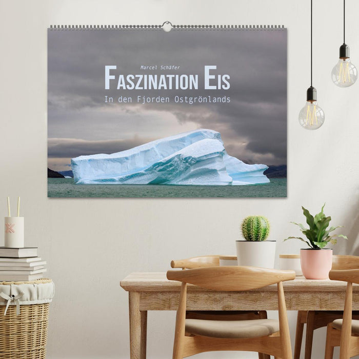 Faszination Eis - In den Fjorden Ostgrönlands (CALVENDO Wandkalender 2025)