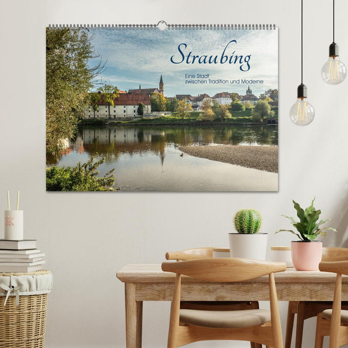 Straubing, eine Stadt zwischen Tradition und Moderne (CALVENDO Wandkalender 2025)