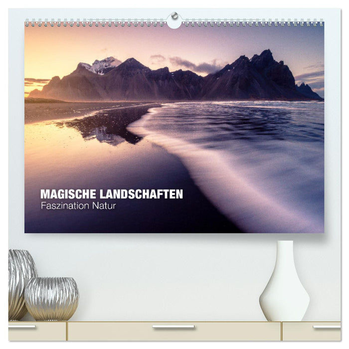 Magische Landschaften - Faszination Natur (CALVENDO Premium Wandkalender 2025)