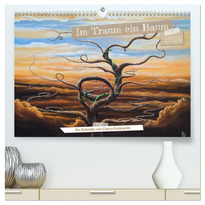 Im Traum ein Baum (CALVENDO Premium Wandkalender 2025)