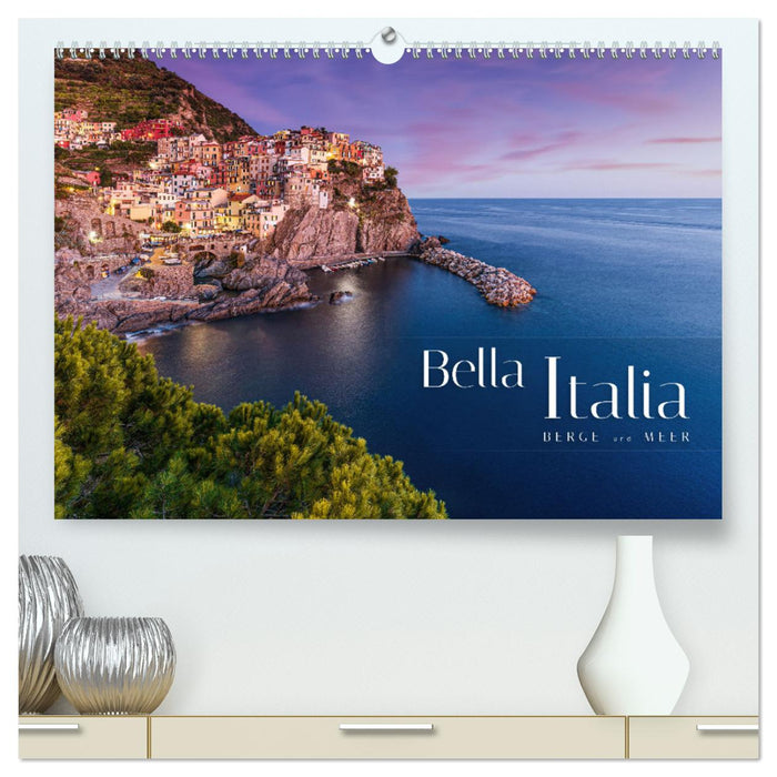 Bella Italia - Berge und Meer (CALVENDO Premium Wandkalender 2025)