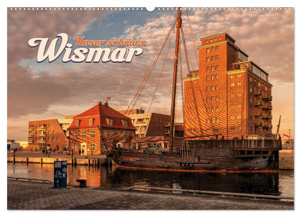 Unser schönes Wismar (CALVENDO Wandkalender 2025)