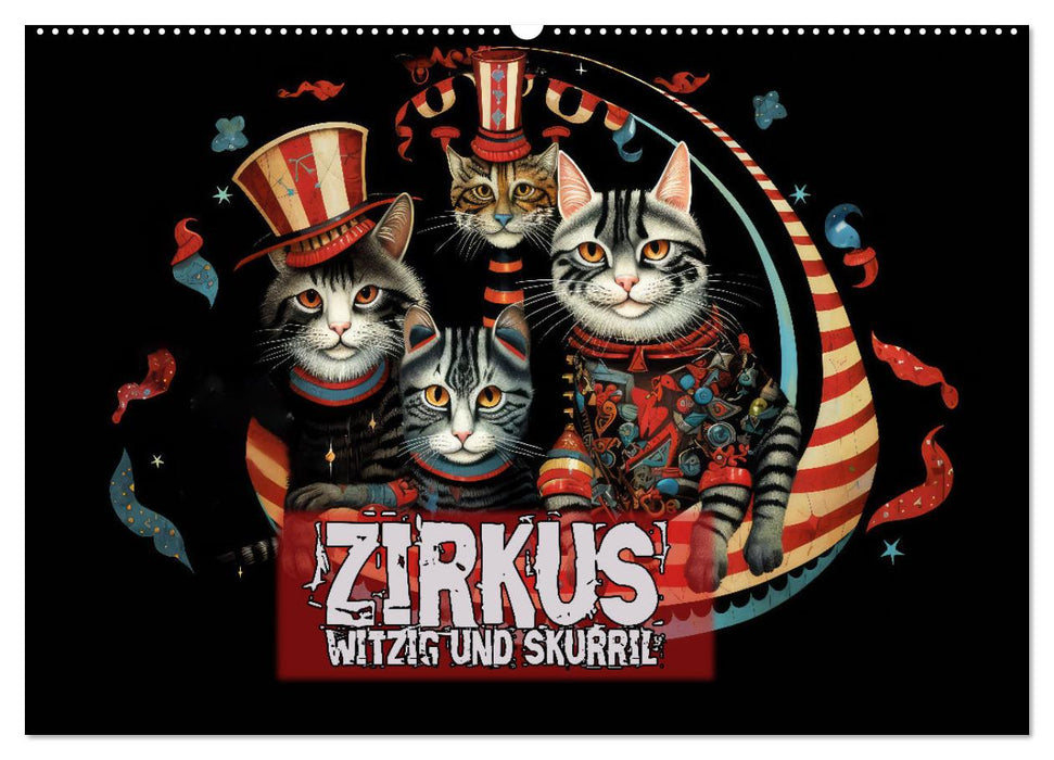 Zirkus Witzig und skurril (CALVENDO Wandkalender 2025)