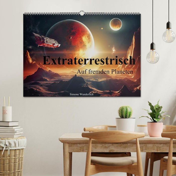 Extraterrestrisch - Auf fremden Planeten (CALVENDO Wandkalender 2025)